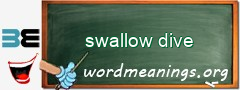 WordMeaning blackboard for swallow dive